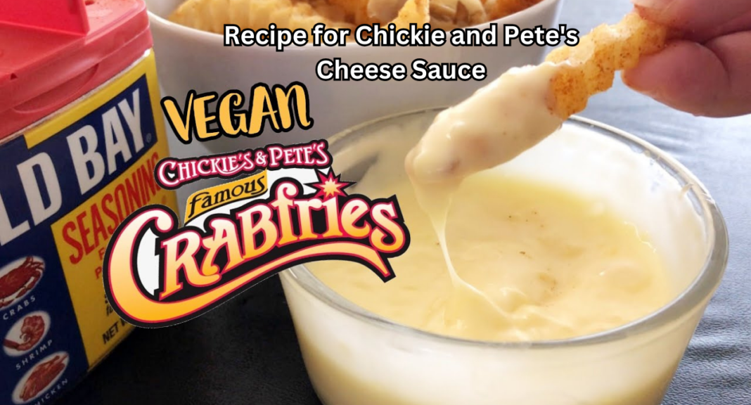 Recipe for Chickie and Pete's Cheese Sauce